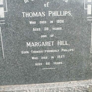 PHILLIPS Thomas -1906 :: HILL Margaret formerly PHILLIPS nee THOMAS -1957