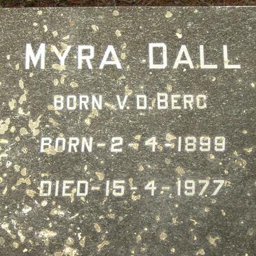 DALL Myra nee V.D. BERG 1899-1977