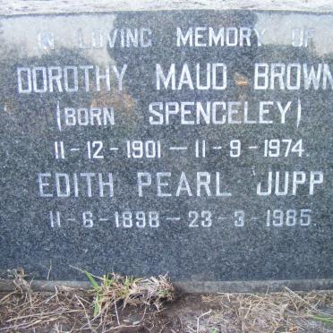 JUPP Edith Pearl 1898-1985 :: BROWN Dorothy Maud nee SPENCELEY 1901-1974