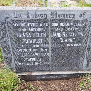 CLARKE Jane Retallick 1876-1960 :: SCHWULST Frederick William 1906-1985 & Clara Helen 1911-1969