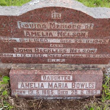 NELSON John Reckless 1856-1905 &amp; Amelia 1860-1943 :: BOWLES Amelia Maria 1885-1962
