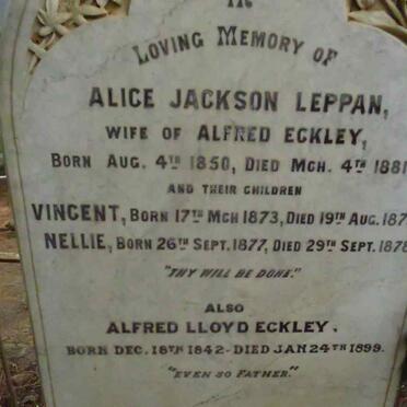 ECKLEY Alfred Lloyd 1842-1899 & Alice Jackson Leppan 1850-1881 :: ECKLEY Vincent 1873-1875 :: ECKLEY Nellie 1877-1878