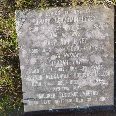 LEVEY Edward Benjamin 1858-1927 :: LEVEY Mary Ann 1864-1947 :: JAPP Deborah -1902 :: MCLEOD Wilfred Alexander Douglas 1895-1944 & Mildred Florence LEVEY 1891-1965
