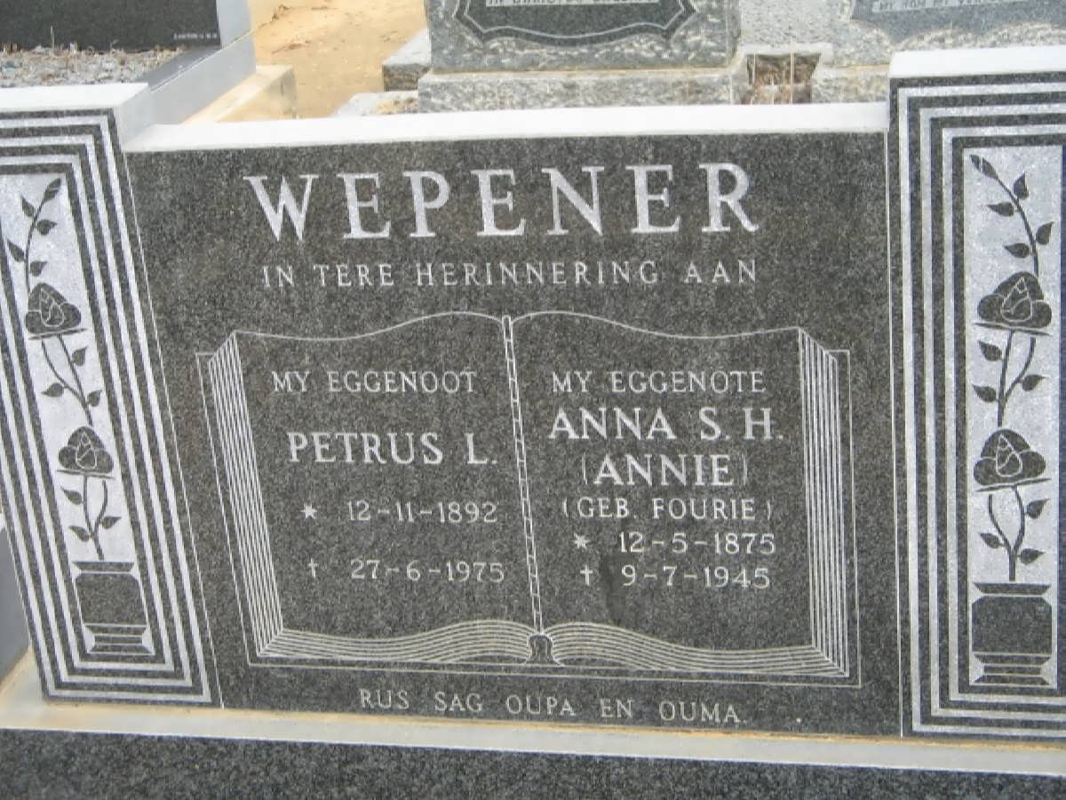 WEPENER Petrus L. 1892-1975 &amp; Anna S.H. FOURIE 1875-1945
