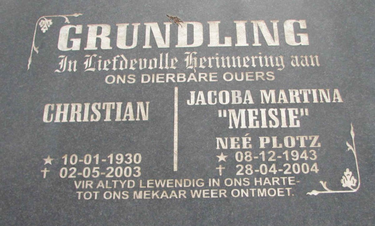 GRUNDLING Christian 1930-2003 &amp; Jacoba Martina PLOTZ 1943-2004