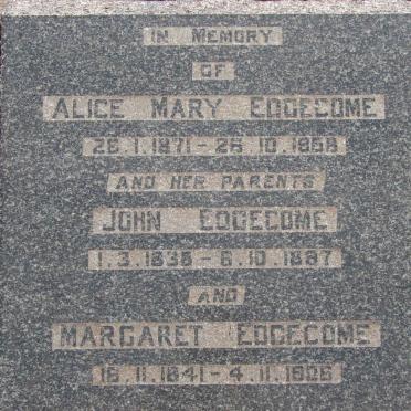 EDGECOME John 1838-1897 &amp; Margaret 1841-1906 :: EDGECOME Alice Mary 1871-1958