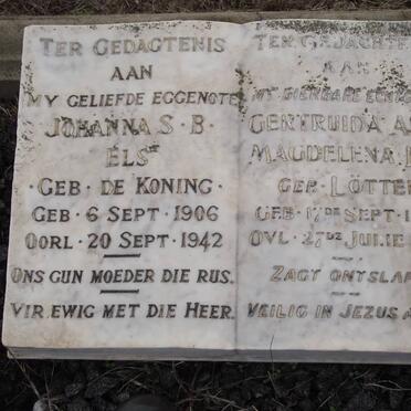 ELS Johanna S.B. nee DE KONING 1906-1942 :: ELS Gertruida Anna Magdelena LOTTER 1888-1930