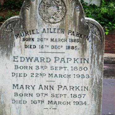 PARKIN Edward 1850-1933 &amp; Mary Ann 1857-1934 :: PARKIN Muriel Aileen 1885-1885