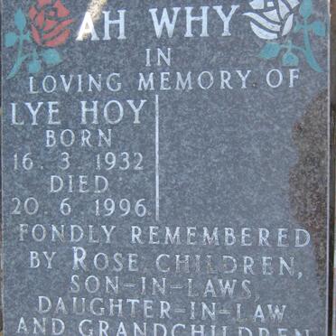 WHY Lye Hoy, Ah 1932-1996