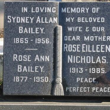 BAILEY Sydney Allan 1865-1956 :: BAILEY Rose Ann 1877-1950 :: NICHOLAS Rose Eileen 1913-1985