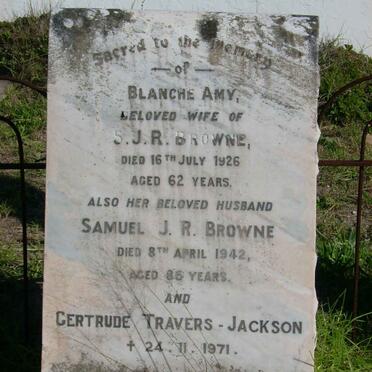 BROWNE Samuel J.R. -1942 &amp; Blanche Amy -1926 :: TRAVERS-JACKSON Gertrude -1971