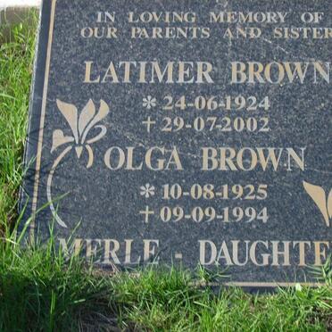 BROWN Latimer 1924-2002 &amp; Olga 1925-1994 :: BROWN Merle