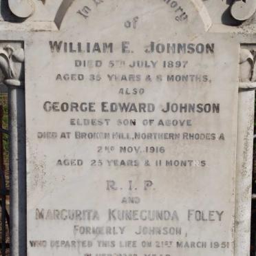 JOHNSON William E. -1897 :: JOHNSON George Edward -1916 :: FOLEY Margurita Kunegunda nee JOHNSON -1951