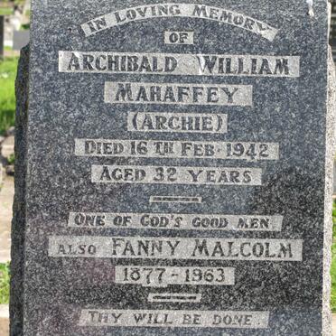 MAHAFFEY Archibald William -1942 :: MALCOLM Fanny 1877-1963
