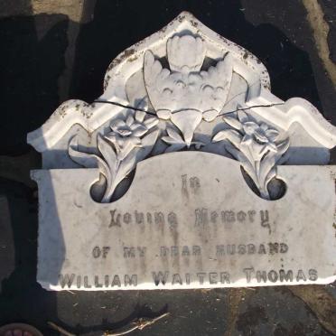 THOMAS William Walter -1913 &amp; Mary Ann -1937 :: THOMAS Walter Nathanael  1869-1946 &amp; Lucy Louisa 1870-1944 