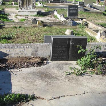 TILL Rowland James 1882-1948 :: TILL Ethel 1884-1965 :: TILL Ray 1904-1970