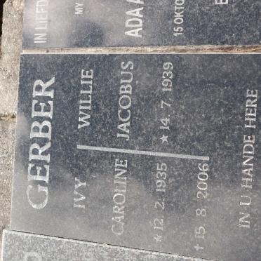 GERBER Willie Jacobus 1939- &amp; Ivy Caroline 1935-2006
