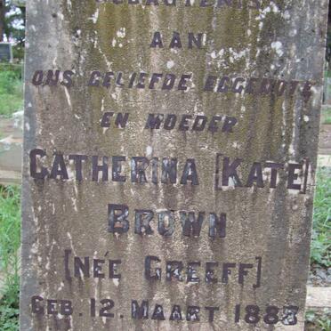 BROWN Catherina nee GREEFF 1888-1926