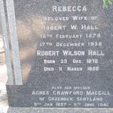 HALL Robert Wilson 1879-1950 &amp; Rebecca 1879-1938 :: MAGGILL Agnes Crawford 1857-1941