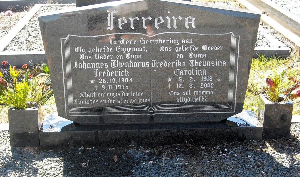 FERREIRA Johannes Theodorus Frederick 1904-1975 and Frederika Theunsina Carolina FERREIRA 1918-2002