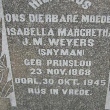 WEYERS Isabella Margaretha J. M. voorheen SNYMAN nee PRINSLOO 1868-1945