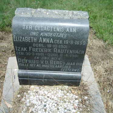 RAUTENBACH Elizabeth 1898-1901 :: RAUTENBACH Izak Frederik 1901-1901 :: V.D. BERG  Petrus