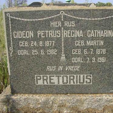 PRETORIUS Gideon Petrus 1877-1962 &amp; Regina Catharina MARTIN 1878-1961