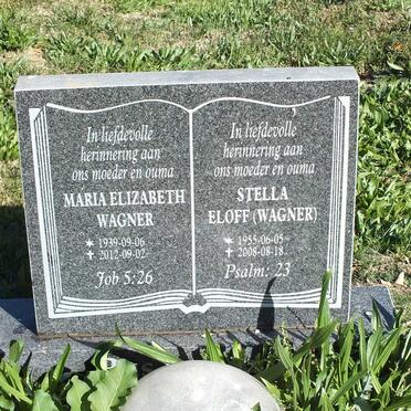 WAGNER Maria Elizabeth 1939-2012 :: ELOFF Stella nee WAGNER 1955-2008
