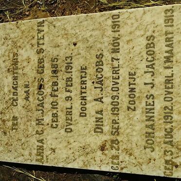 JACOBS Anna C.M. nee STEYN 1885-1913 :: JACOBS Dina A. 1909-1910 :: JACOBS Johannes J. 1912-1913