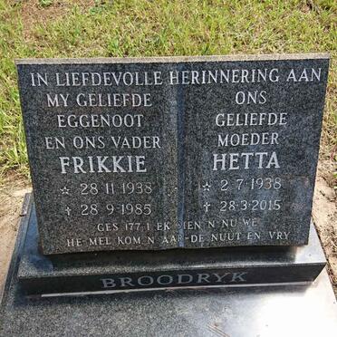 BROODRYK Frikkie 1938-1985 &amp; Hetta 1938-2015
