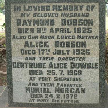 DOBSON Raymond -1925 &amp; Alice -1926 :: DOWDLE Gertrude Alice -1968 :: MORGAN Muriel -1979