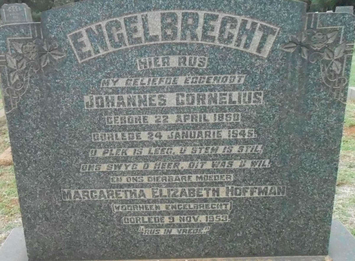 ENGELBRECHT Johannes Cornelius 1860-1945 &amp; HOFMANN Margaretha Elizabeth formerly ENGELBRECHT  -1953