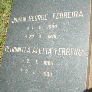 FERREIRA Johan George 1894-1978 &amp; Petronella Aletta 1905-1980
