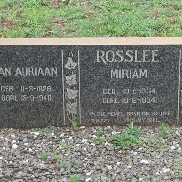 ROSSLEE Jan Adriaan 1926-1940 :: ROSSLEE Miriam 1934-1934 :: ROSSLEE Hester 1929-1932