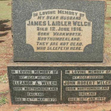WELCH James Laidler -1915 :: WELCH John Robert -1945 :: WELCH Eleanor A. -1973