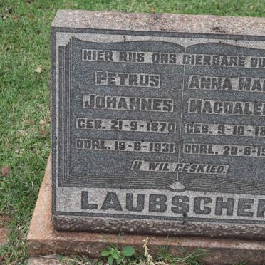 LAUBSCHER Petrus Johannes 1870-1931 &amp; Anna Maria Magdalena 1874-1949