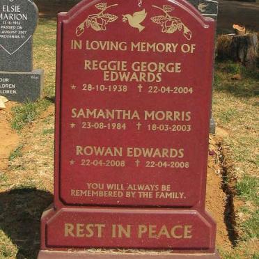 EDWARDS Reggie George 1938-2004 :: MORRIS Samantha 1984-2003 :: EDWARDS Rowan 2008-2008