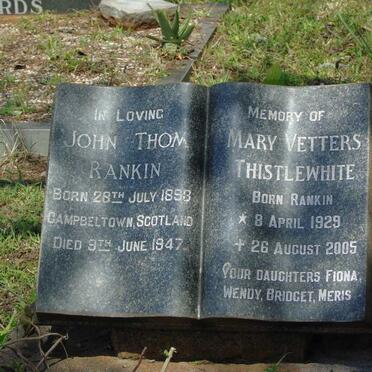RANKIN John Thom 1893-1947 :: THISTLEWHITE Mary Vetters nee RANKIN 1929-2005