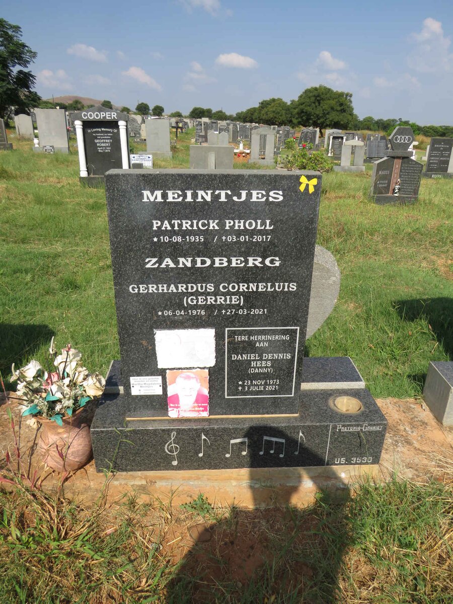 MEINTJES Patrick Pholl 1935-2017 :: MEINTJES Martha Magdalena ?-? :: ZANDBERG Gerhardus Cornelius 1976-2021 :: HEES Daniel Dennis 1973-2021
