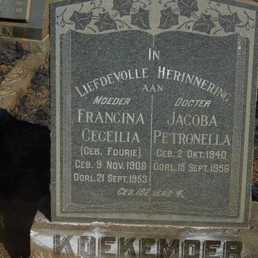 KOEKEMOER Francina Ceceilia nee FOURIE 1908-1953 :: KOEKEMOER Jacoba Petronella 1940-1956