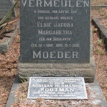VERMEULEN Elsie Jacoba Margaretha nee VAN SCHALKWYK 1892-1966 :: ROOTMAN Adriaan Hermanus 1939-1992