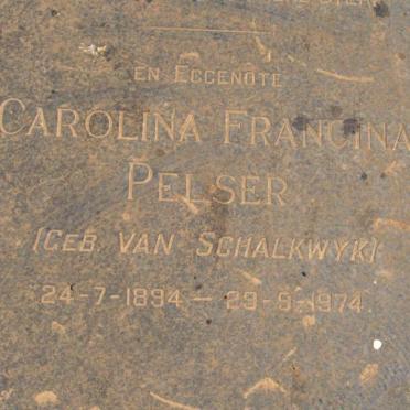 PELSER Carolina Francina nee VAN SCHALKWYK 1894-1974
