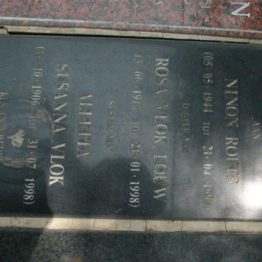 VLOK Aletta Susanna 1906-1998 :: LOUW Rosa VLOK 1916-1998 ::ROETS Ninon 1944-1997