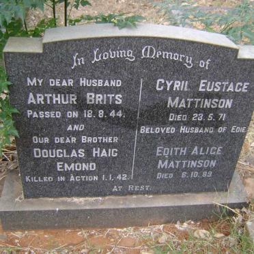 BRITS Arthur -1944 :: EMOND Douglas Haig -1942 :: MATTINSON Cyril Eustace -1971 &amp; Edith Alice -1989