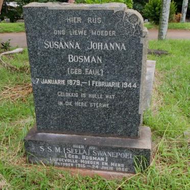 BOSMAN Susanna Johanna nee FAUL 1879-1944 :: SWANEPOEL S.S.M. nee BOSMAN 1915-1966