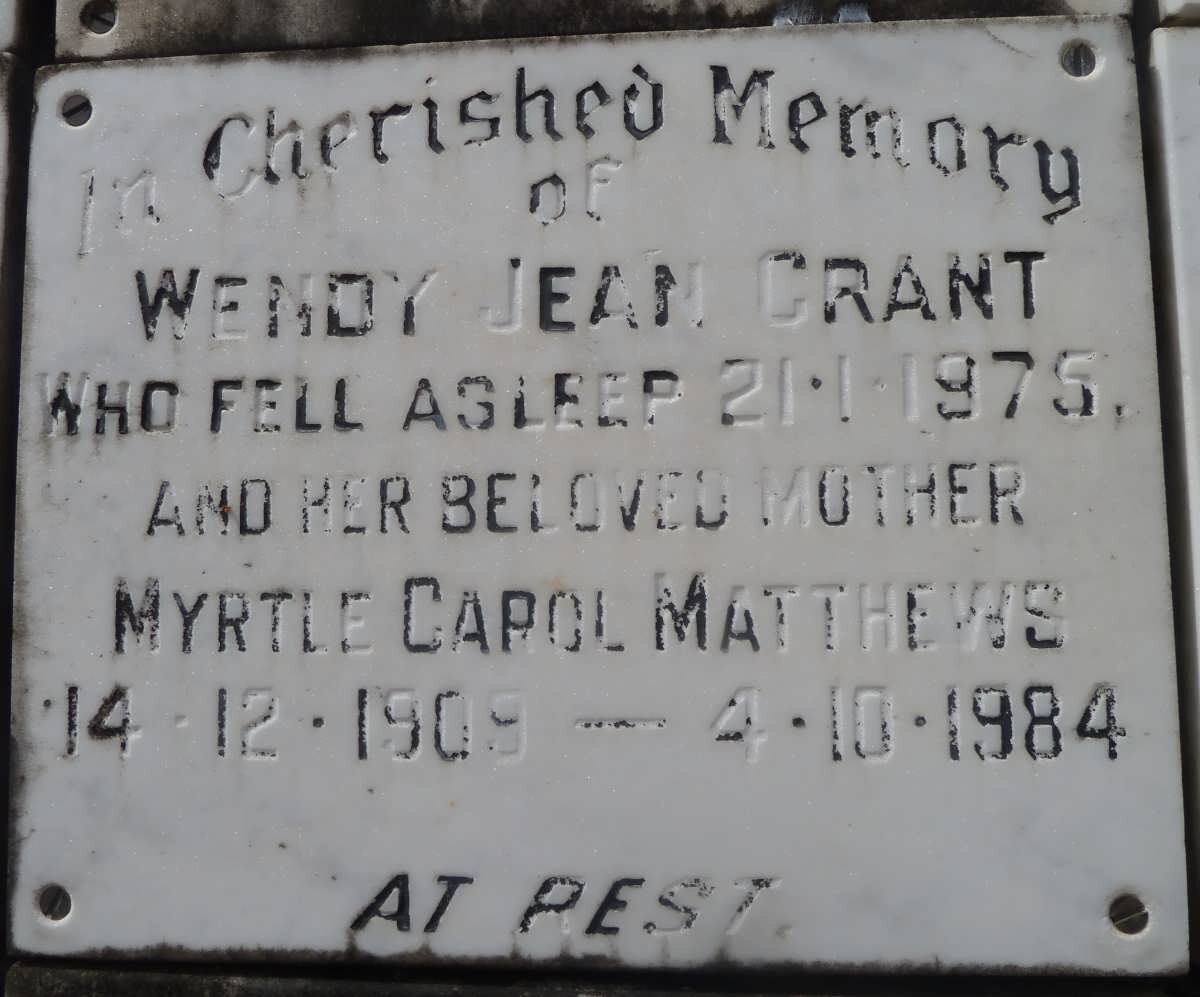 MATTHEWS Myrtle Carol 1909-1984 :: GRANT Wendy Jean -1975