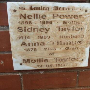 TAYLOR Sidney 1914-1963 :: POWER Nellie 1896-1956 :: TITMUS Anna 1876-1963 :: TAYLOR Mollie -1996