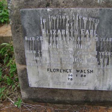 EARL Elizabeth -1951 :: QUIRK Agnes -1967 :: WALSH John Frederick -1971 :: WALSH Florence -1988