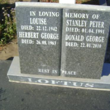 LOFTUS Louise - 1942 :: LOFTUS Herbert George -1963 :: LOFTUS Stanlet Peter -1991 :: LOFTUS Donald George -2010