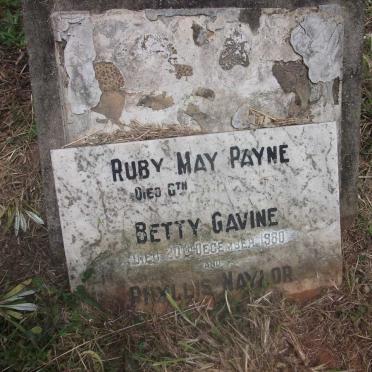 PAYNE Ruby May -1936 :: GAVINE Betty -1980 :: NAYLOR Phyllis 